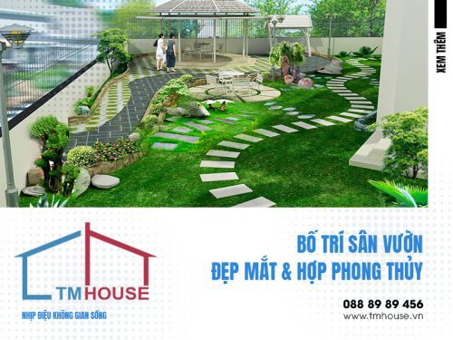 BỐ TRÍ SÂN VƯỜN ĐẸP MẮT & HỢP PHONG THỦY