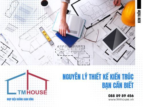 NGUYÊN LÝ THIẾT KẾ KIẾN TRÚC BẠN CẦN BIẾT