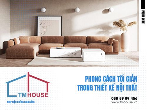 PHONG CÁCH TỐI GIẢN TRONG THIẾT KẾ NỘI THẤT